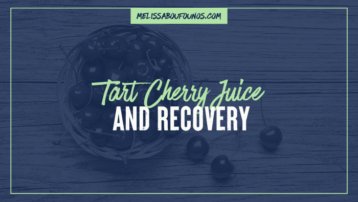 Tart Cherry Juice and Recovery