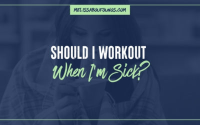 Should I Workout When I’m Sick?